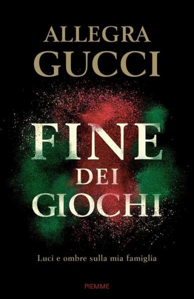 fine dei giochi gucci recensioni|‎Fine dei giochi di Allegra Gucci su Apple Books.